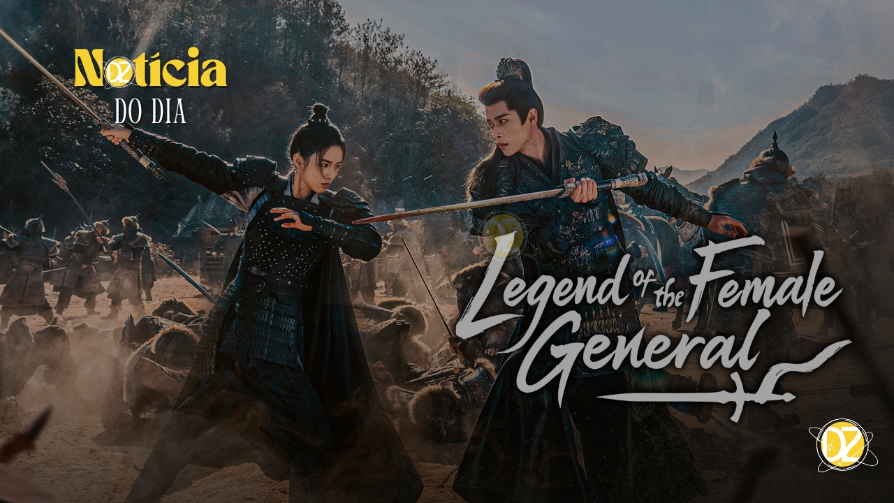 Dorama Chinês Legend of the Female General