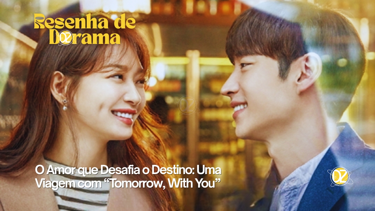 Resenha Tomorrow, With You