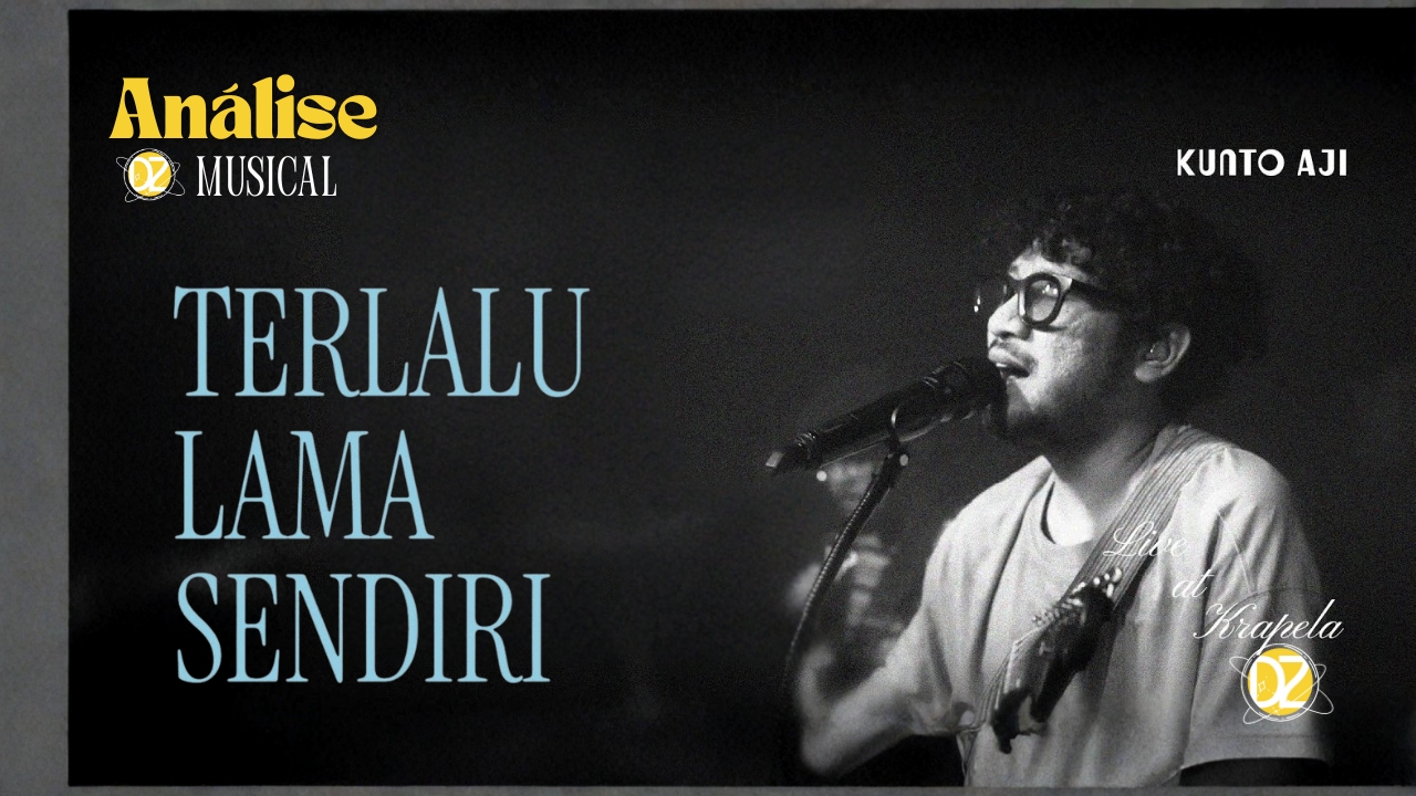 Análise Musical - Terlalu Lama Sendiri