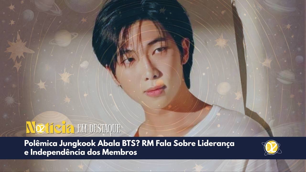 Notícia RM BTS e a Independência dos Membros