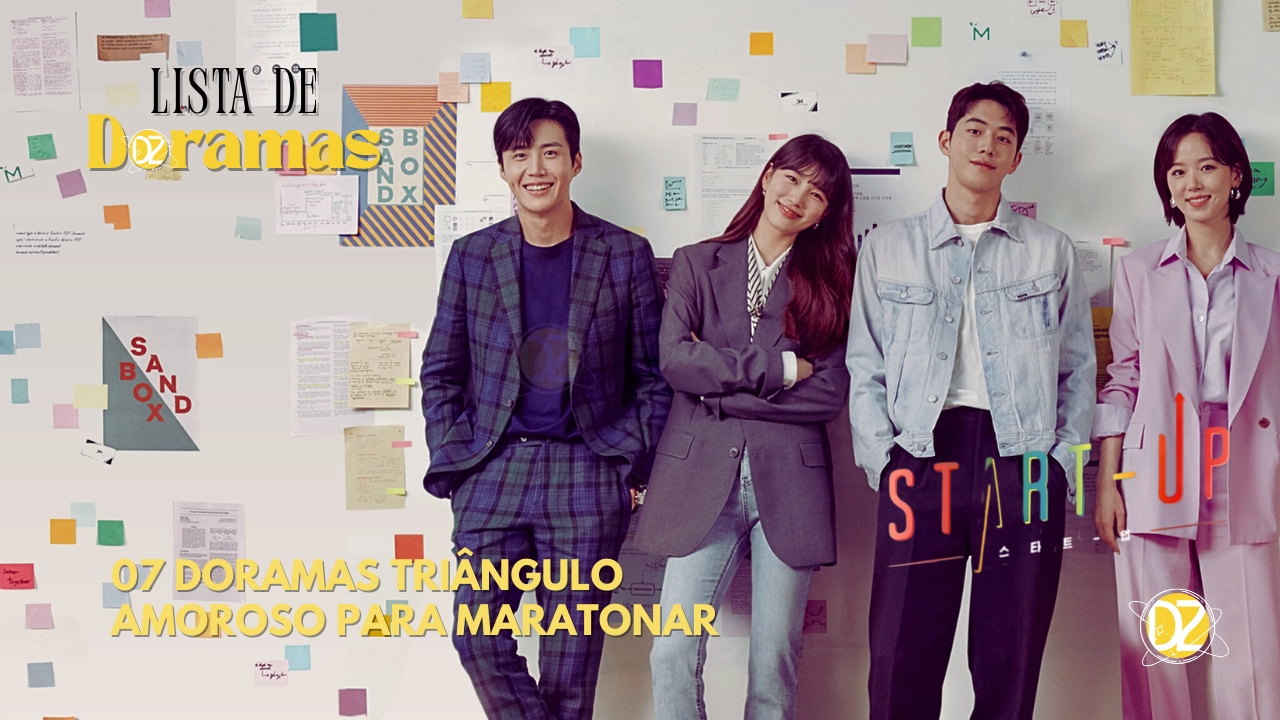 07 Doramas de Triângulo Amoroso Para Maratonar