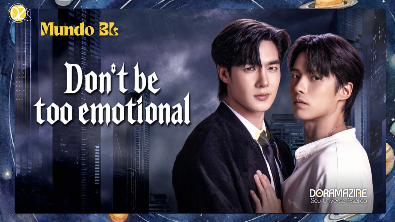 Thai BL 'Don't Be Too Emotional': O Preço dos Desejos e o Drama que Conquista!