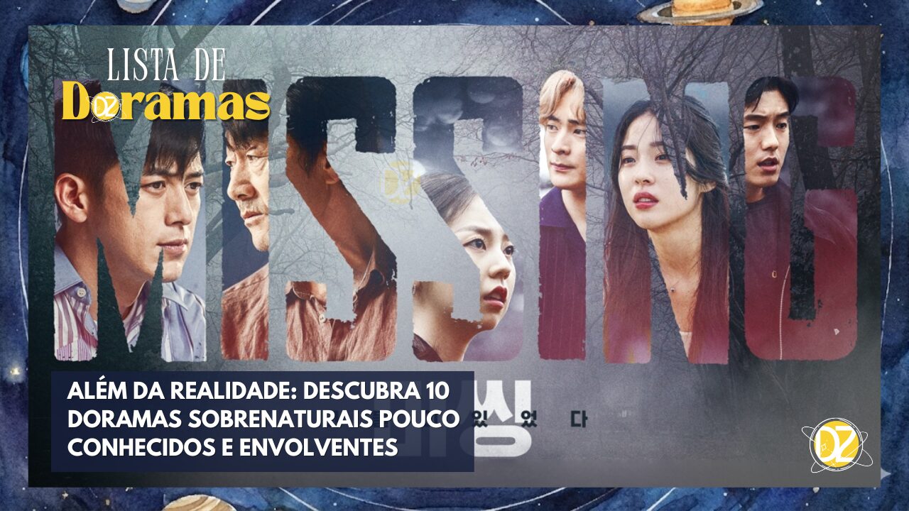 Fantasmas e Poderes: Os 10 Melhores Doramas Sobrenaturais Que Você Perdeu!