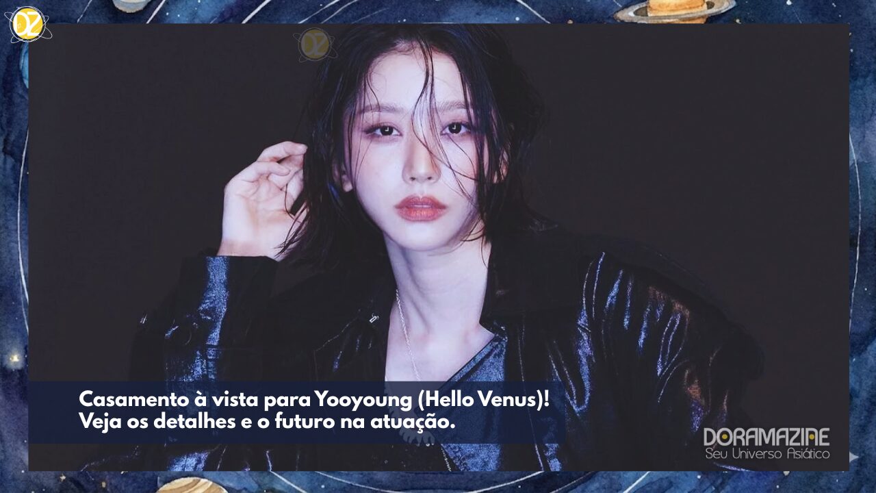 Yooyoung (Hello Venus) Anuncia Casamento e Segue Carreira!