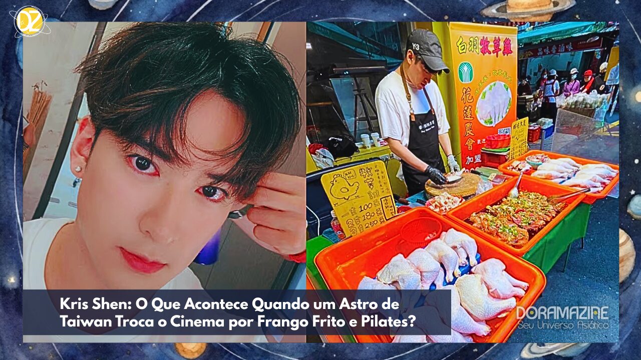 Kris Shen: O Que Acontece Quando um Astro de Taiwan Troca o Cinema por Frango Frito e Pilates?