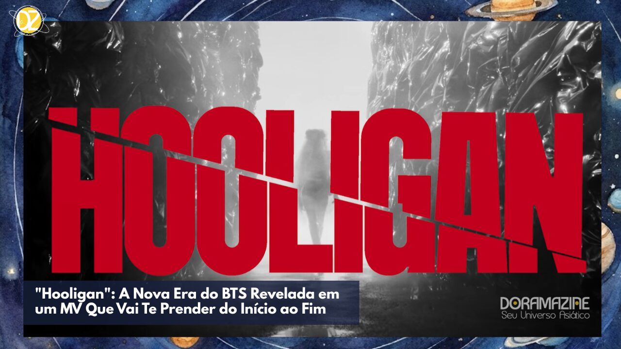 "Hooligan": A Nova Era do BTS Revelada em um MV Que Vai Te Prender do Início ao Fim