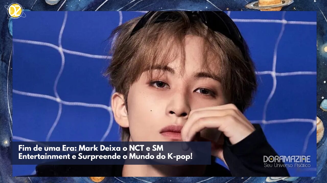 Fim de uma Era: Mark Deixa o NCT e SM Entertainment e Surpreende o Mundo do K-pop!