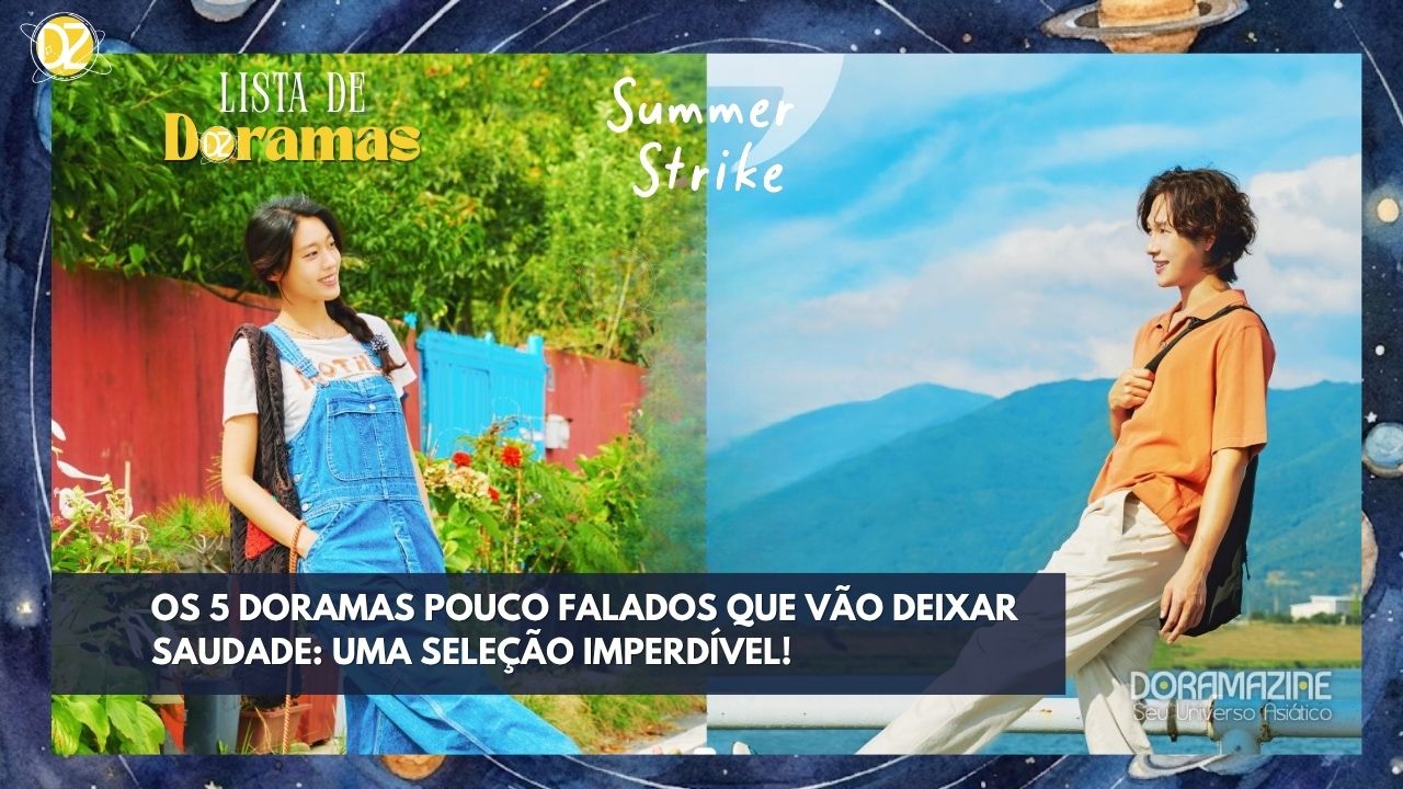 Os 5 Doramas Pouco Falados Que Vão Deixar Saudade: Uma Seleção Imperdível!