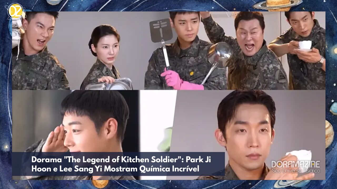 Dorama "The Legend of Kitchen Soldier": Park Ji Hoon e Lee Sang Yi Mostram Química Incrível