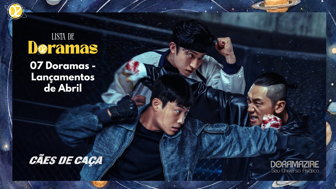 Novos Doramas em Abril: Prepare-se para Maratonar com Estreias de Tirar o Fôlego!