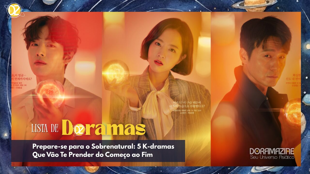 K-dramas Sobrenaturais Que Desafiam a Lógica: Os 5 Títulos Mais Cativantes