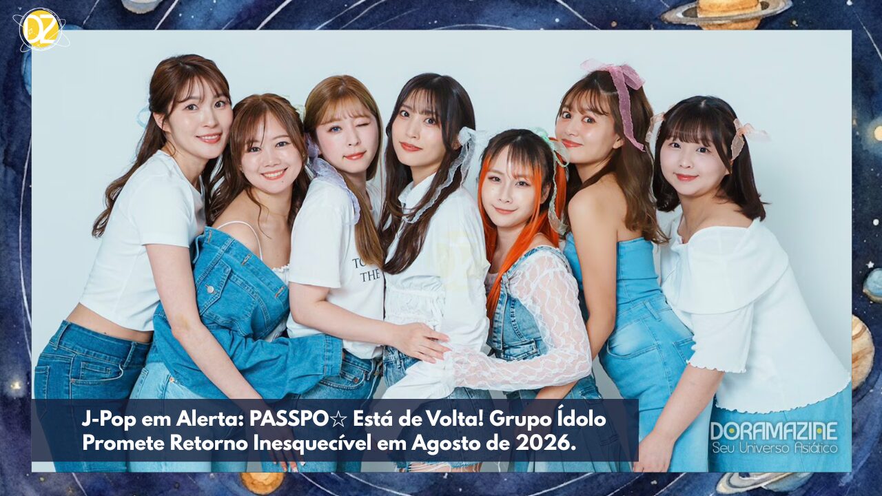 J-Pop em Alerta: PASSPO☆ Está de Volta! Grupo Ídolo Promete Retorno Inesquecível em Agosto de 2026.