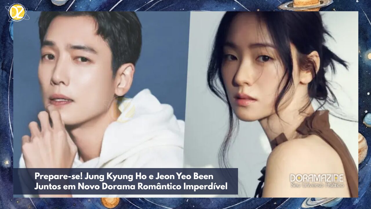 Prepare-se! Jung Kyung Ho e Jeon Yeo Been Juntos em Novo Dorama Romântico Imperdível