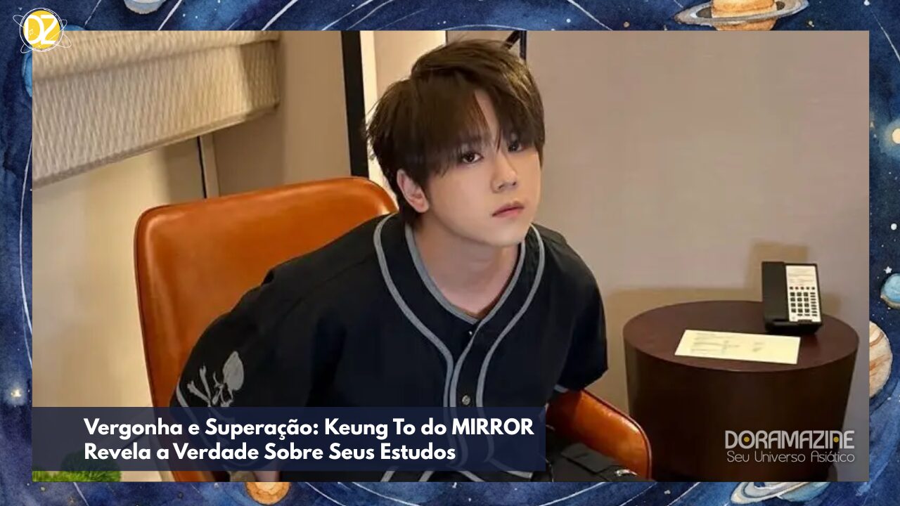 Keung To, MIRROR, superação, educação, celebridades, música, história inspiradora