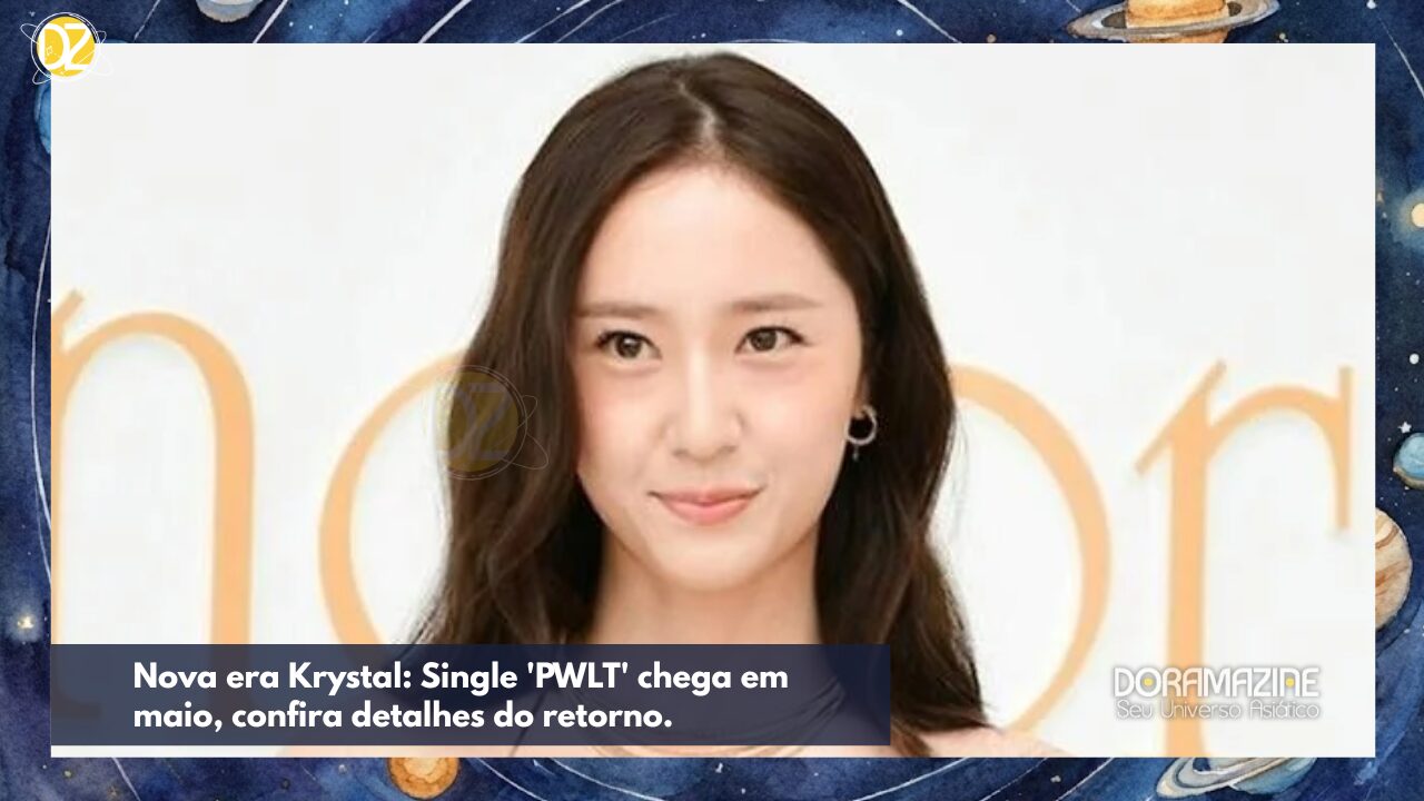 Nova era Krystal: Single 'PWLT' chega em maio, confira detalhes do retorno.