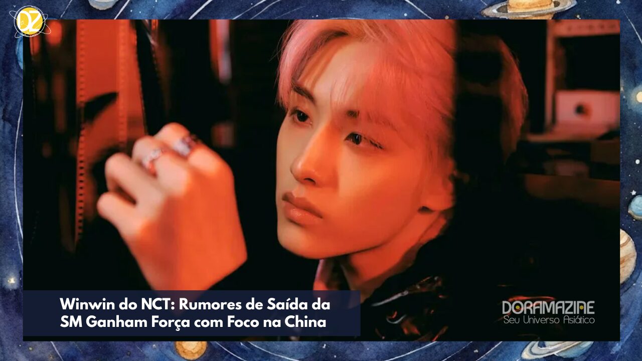 Winwin do NCT pode estar deixando a SM Entertainment? Entenda os rumores sobre nova agência na China e o futuro do idol.