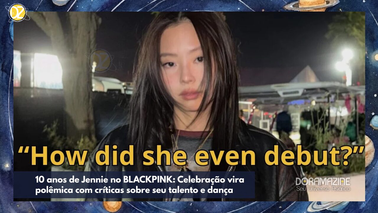 10 anos de Jennie no BLACKPINK: Celebração vira polêmica com críticas sobre seu talento e dança