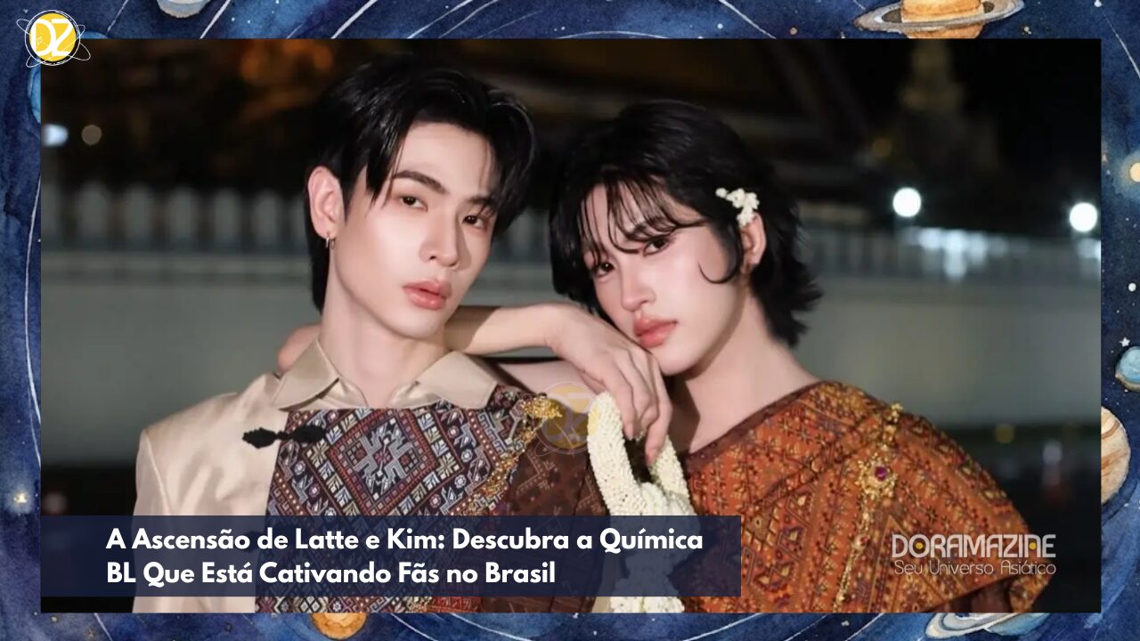 A Ascensão de Latte e Kim: Descubra a Química BL Que Está Cativando Fãs no Brasil