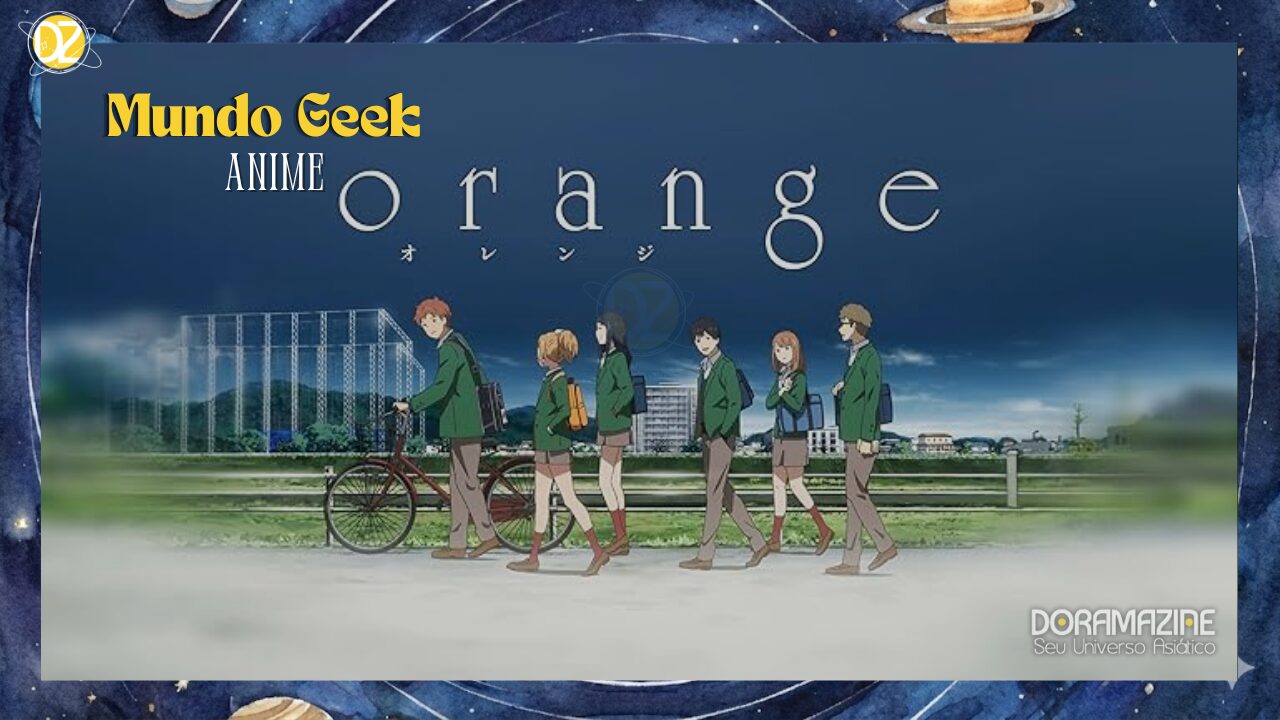 Por Que Orange é Considerado um dos Animes Mais Emocionantes da Década? Descubra a História!