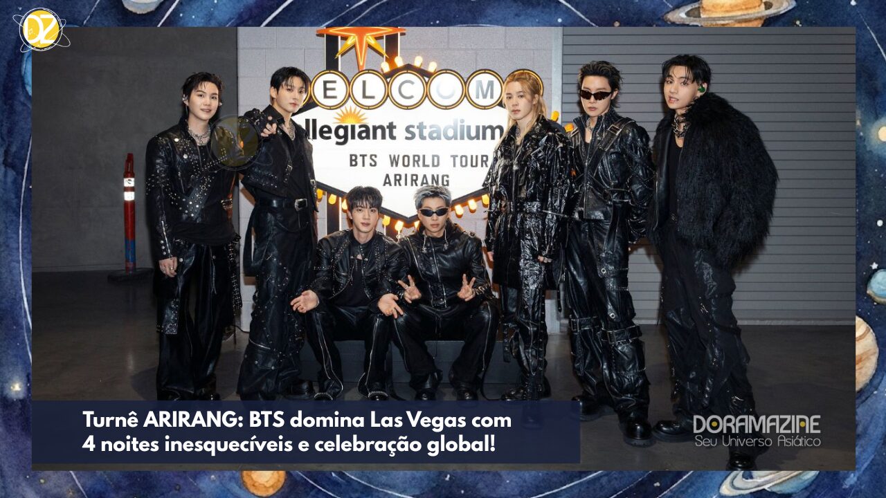 Turnê ARIRANG: BTS domina Las Vegas com 4 noites inesquecíveis e celebração global!