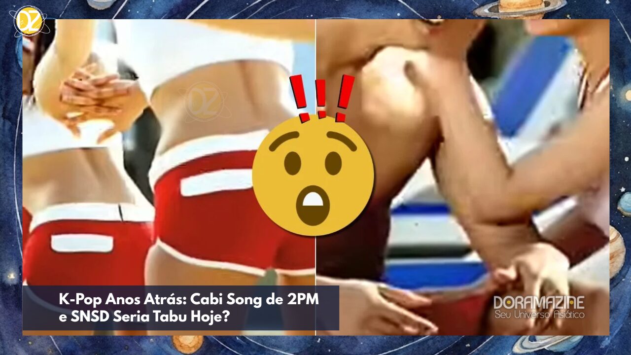 K-Pop Anos Atrás: Cabi Song de 2PM e SNSD Seria Tabu Hoje?