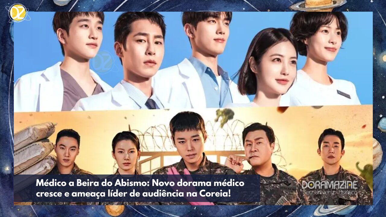 K-dramas em Alta: Médico a Beira do Abismo ganha força e mira o topo da audiência!