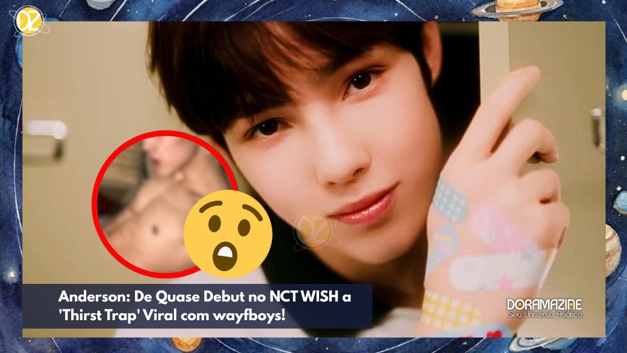 Anderson: De Quase Debut no NCT WISH a 'Thirst Trap' Viral com wayfboys!