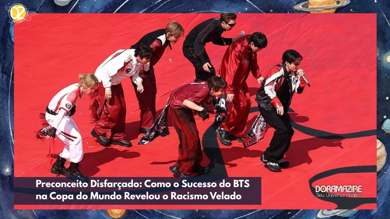 Preconceito Disfarçado: Como o Sucesso do BTS na Copa do Mundo Revelou o Racismo Velado