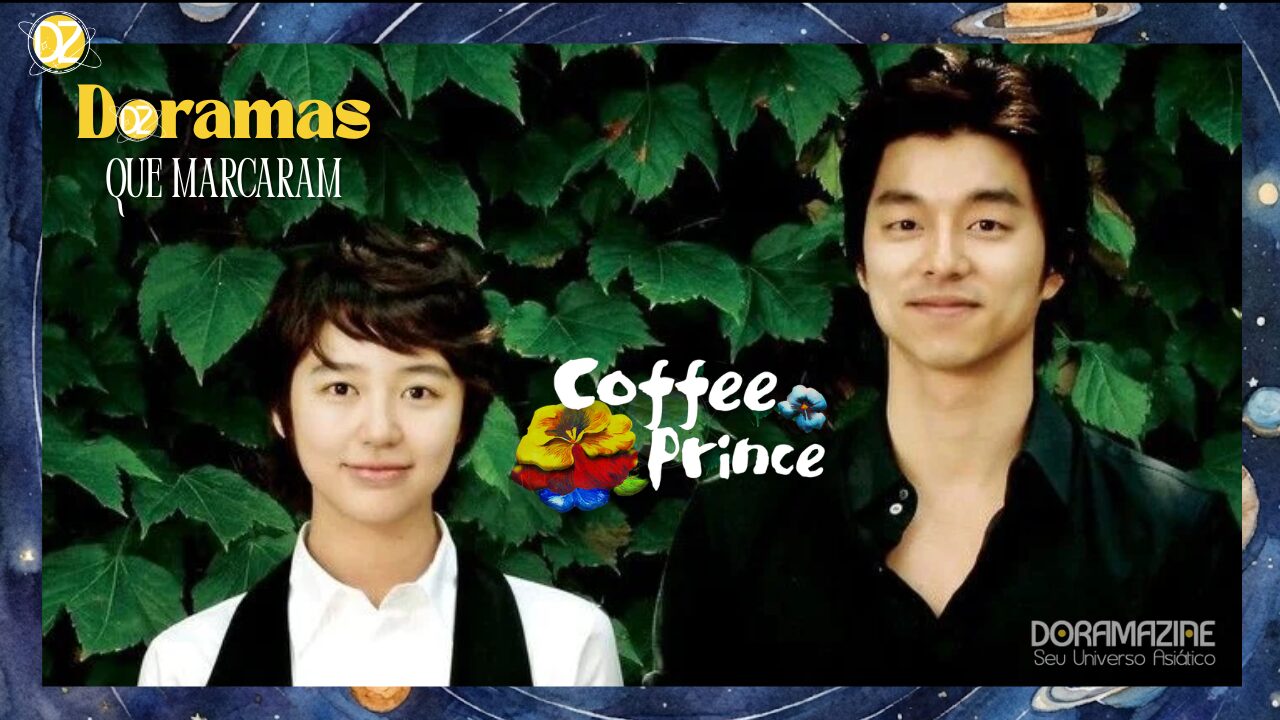 Coffee Prince: O Guia Completo do Dorama Coreano Que Marcou Época com Gong Yoo e Yoon Eun-hye