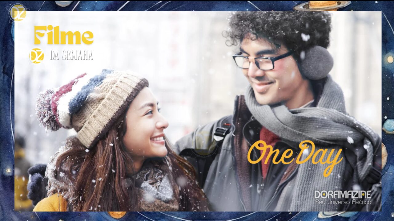 One Day (2016): O Romance Tailandês Que Vai Te Emocionar Com Um Dia Inesquecível
