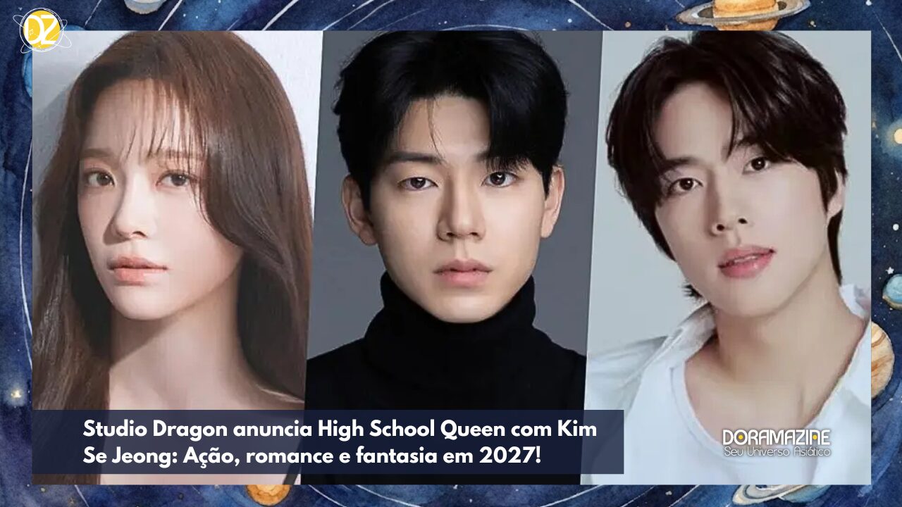 Studio Dragon anuncia High School Queen com Kim Se Jeong: Ação, romance e fantasia em 2027!