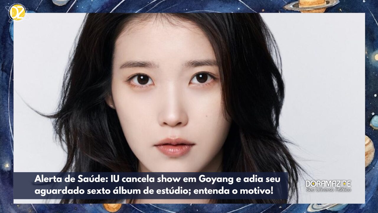 Alerta de Saúde: IU cancela show em Goyang e adia seu aguardado sexto álbum de estúdio; entenda o motivo!