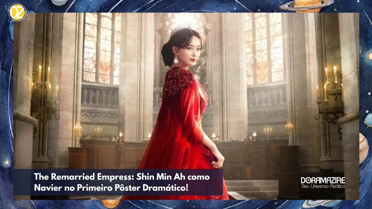 The Remarried Empress: Shin Min Ah como Navier no Primeiro Pôster Dramático!
