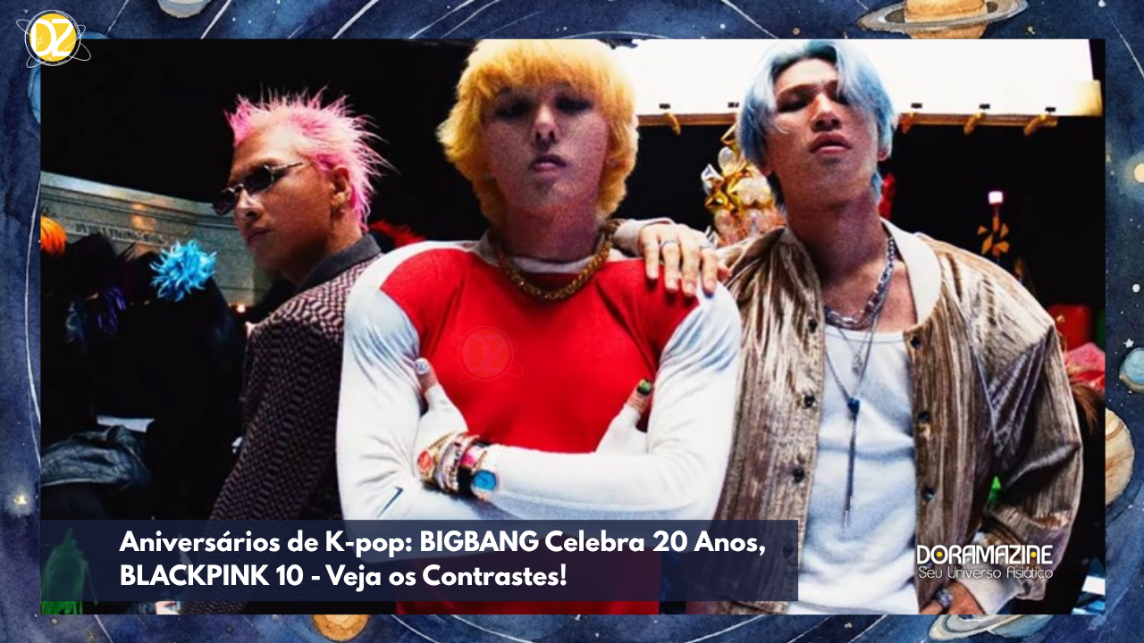 Aniversários de K-pop: BIGBANG Celebra 20 Anos, BLACKPINK 10 - Veja os Contrastes!