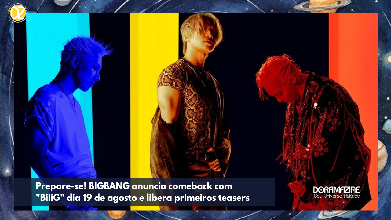 Prepare-se! BIGBANG anuncia comeback com "BiiiG" dia 19 de agosto e libera primeiros teasers