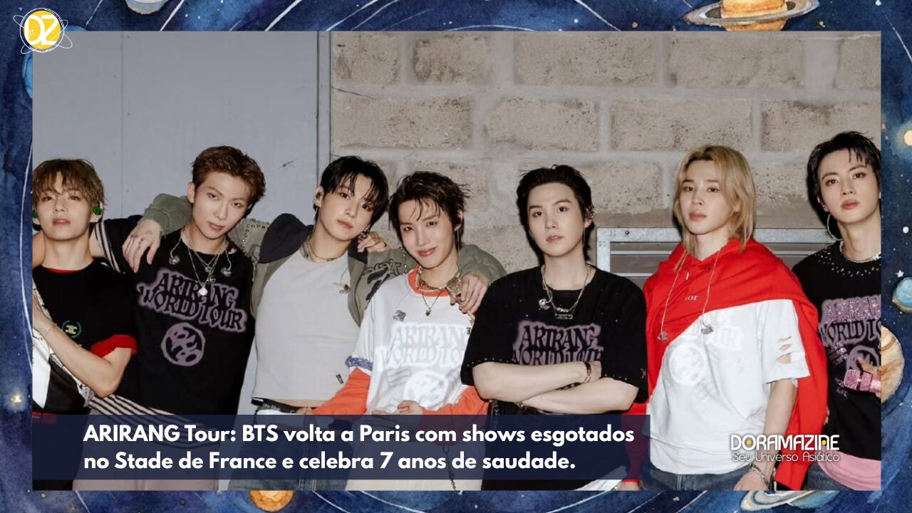 ARIRANG Tour: BTS volta a Paris com shows esgotados no Stade de France e celebra 7 anos de saudade