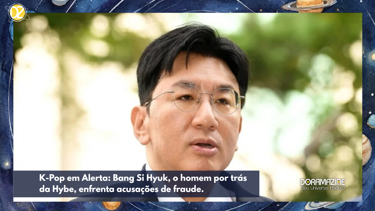 K-Pop em Alerta: Bang Si Hyuk, o homem por trás da Hybe, enfrenta acusações de fraude.