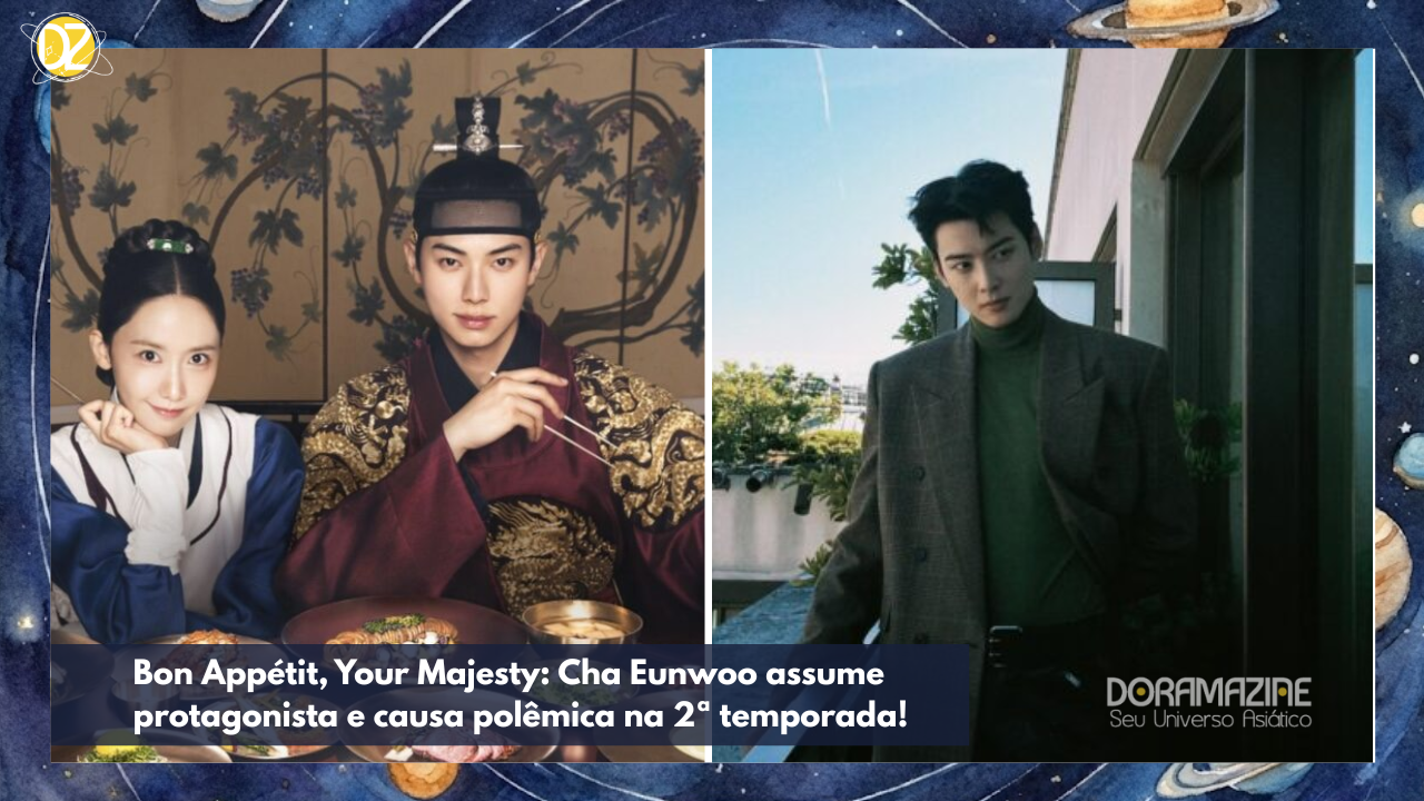 Bon Appétit, Your Majesty: Cha Eunwoo assume protagonista e causa polêmica na 2ª temporada!
