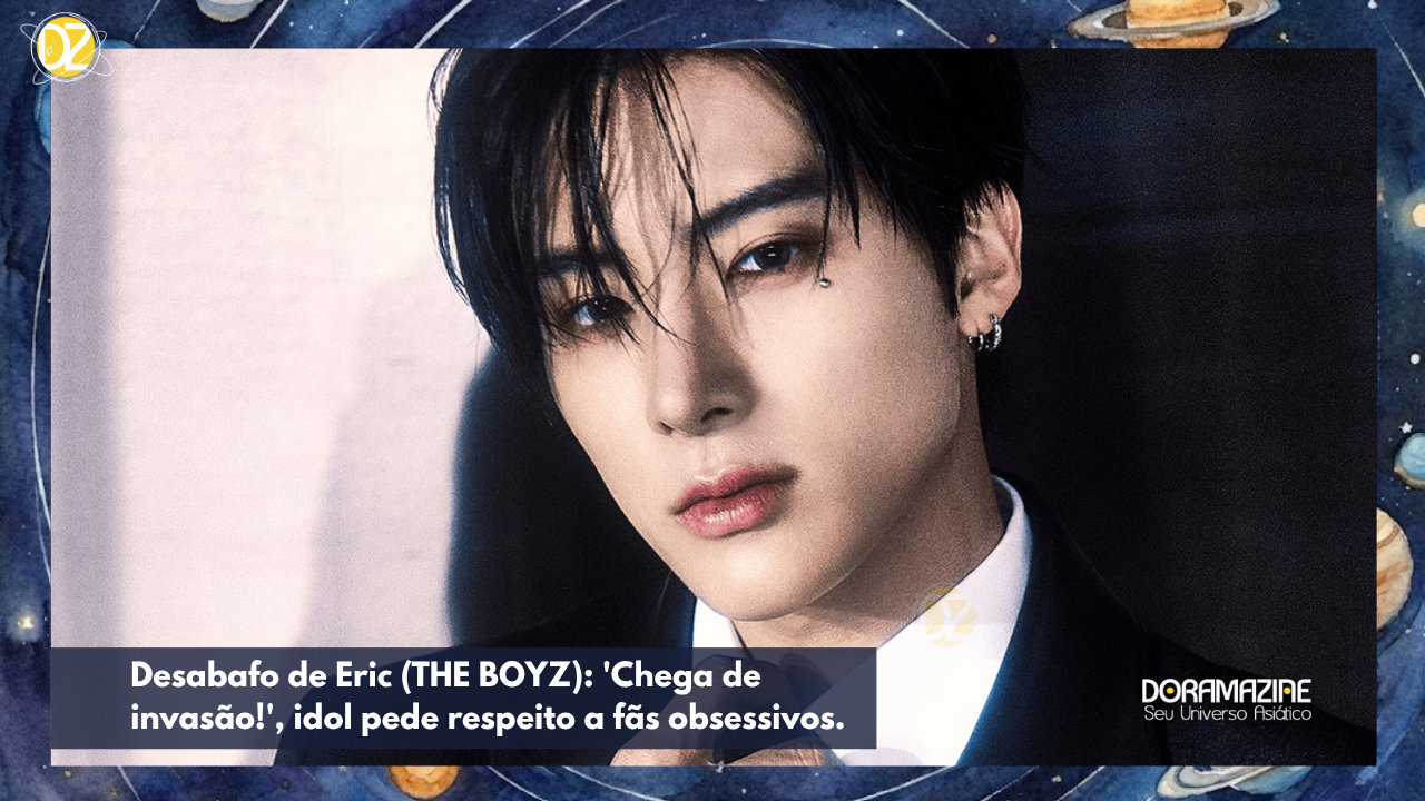 Desabafo de Eric (THE BOYZ): 'Chega de invasão!', idol pede respeito a fãs obsessivos.