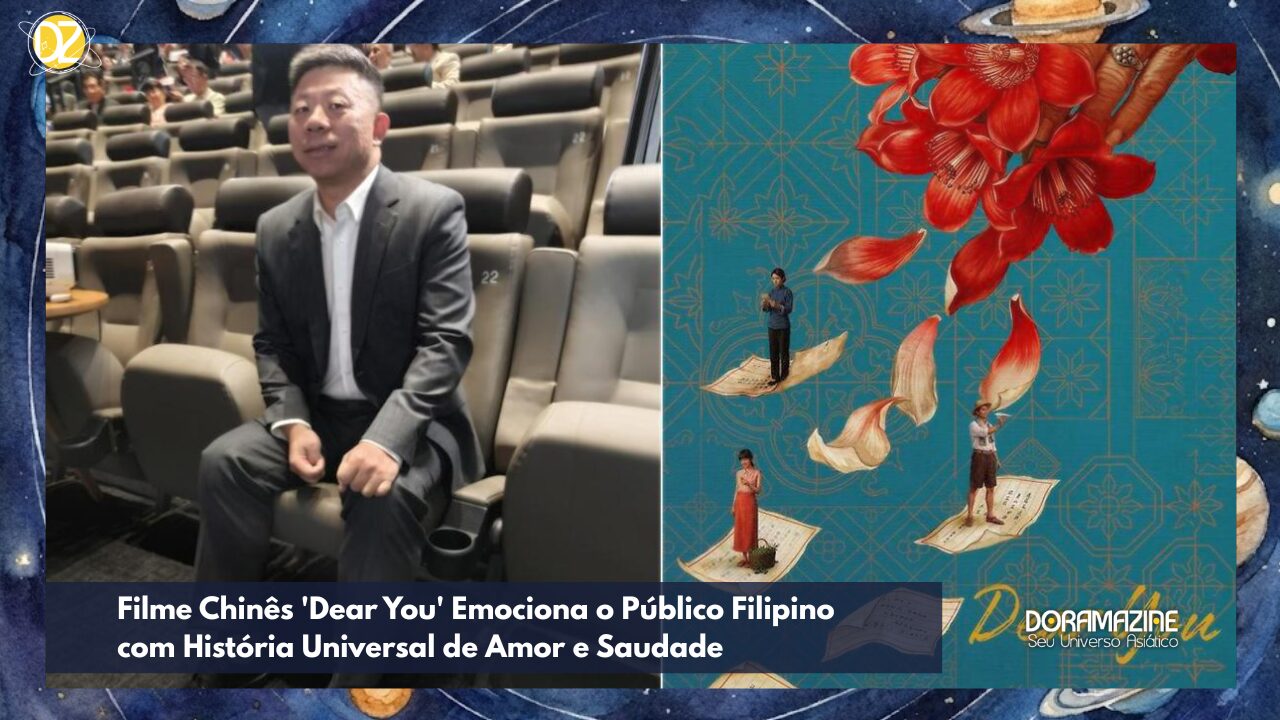 Filme Chinês 'Dear You' Emociona o Público Filipino com História Universal de Amor e Saudade