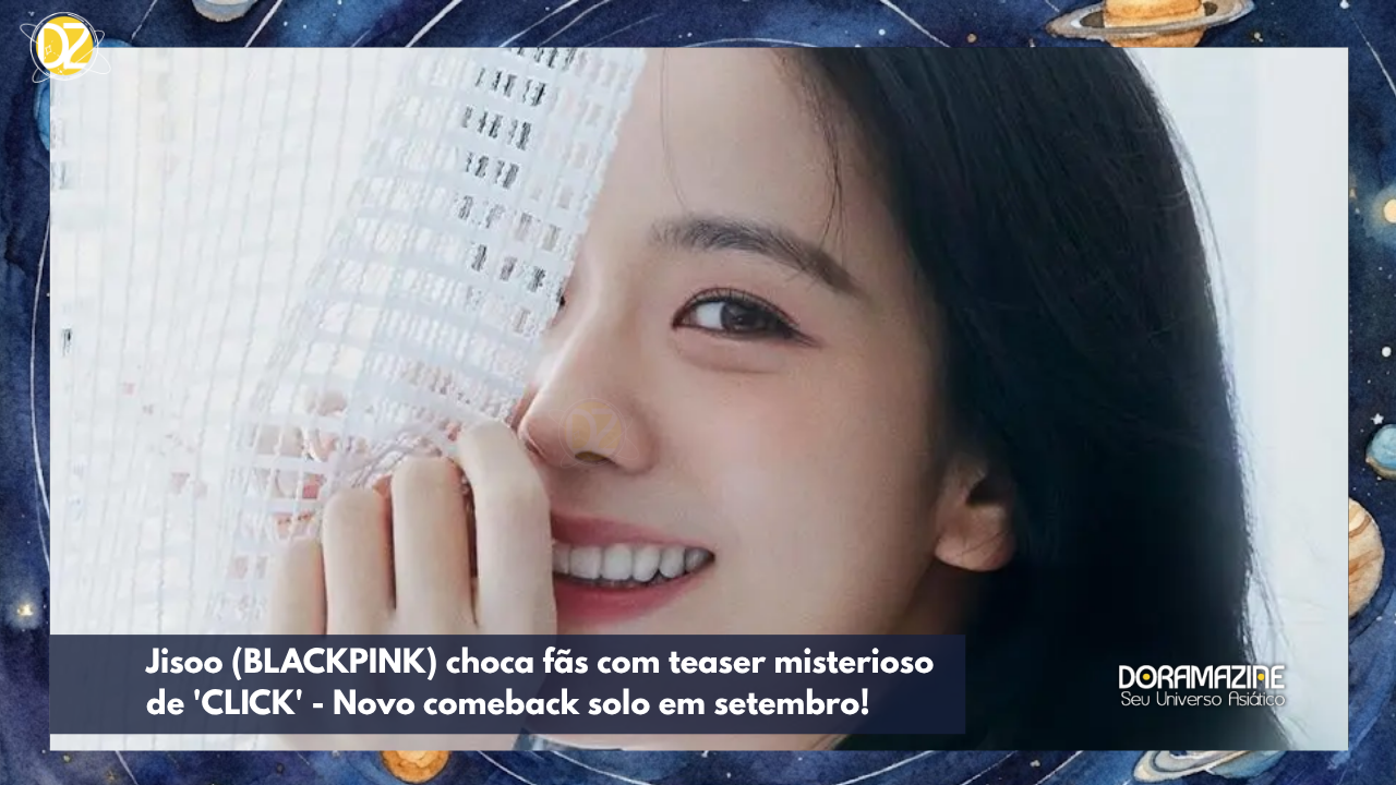 Jisoo (BLACKPINK) choca fãs com teaser misterioso de 'CLICK' - Novo comeback solo em setembro!