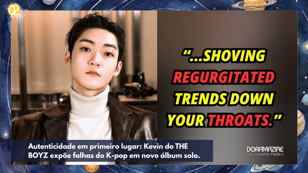 Autenticidade em primeiro lugar: Kevin do THE BOYZ expõe falhas do K-pop em novo álbum solo.