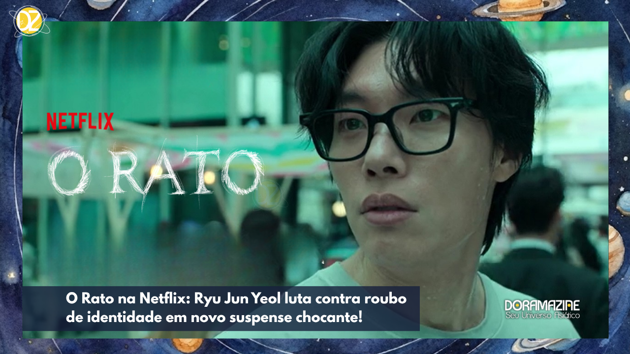 Mousetrap na Netflix: Ryu Jun Yeol luta contra roubo de identidade em novo suspense chocante!