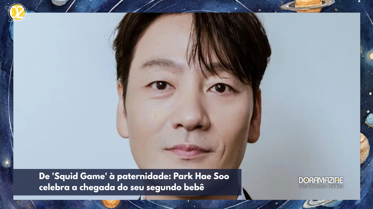 De 'Squid Game' à paternidade: Park Hae Soo celebra a chegada do seu segundo bebê