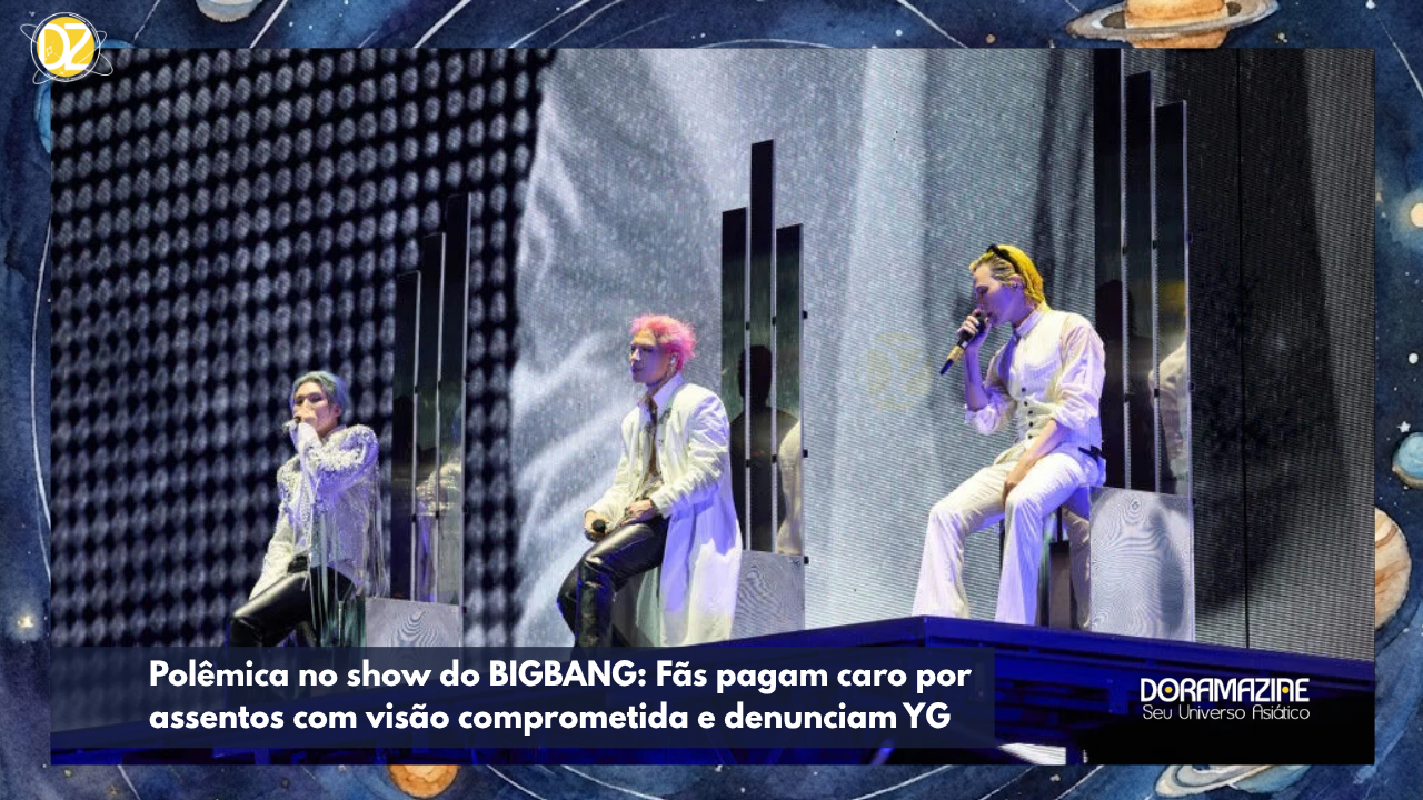 Polêmica no show do BIGBANG: Fãs pagam caro por assentos com visão comprometida e denunciam YG Entertainment.