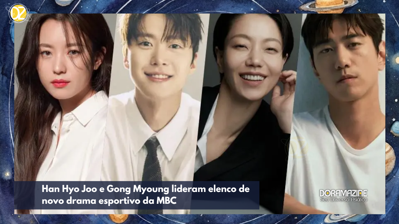 Han Hyo Joo e Gong Myoung lideram elenco de novo drama esportivo da MBC
