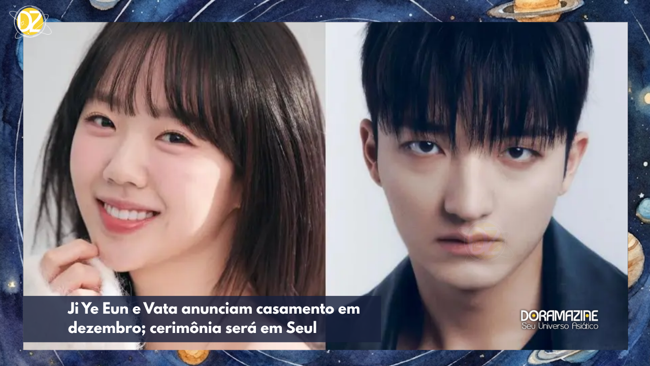 Ji Ye Eun e Vata anunciam casamento em 12 de dezembro